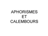 Aphorismes et calembours.pps