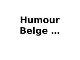 Humour Belge.pps