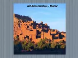 La Ville De Ait - Ben - Haddou  - Maroc.ppsx